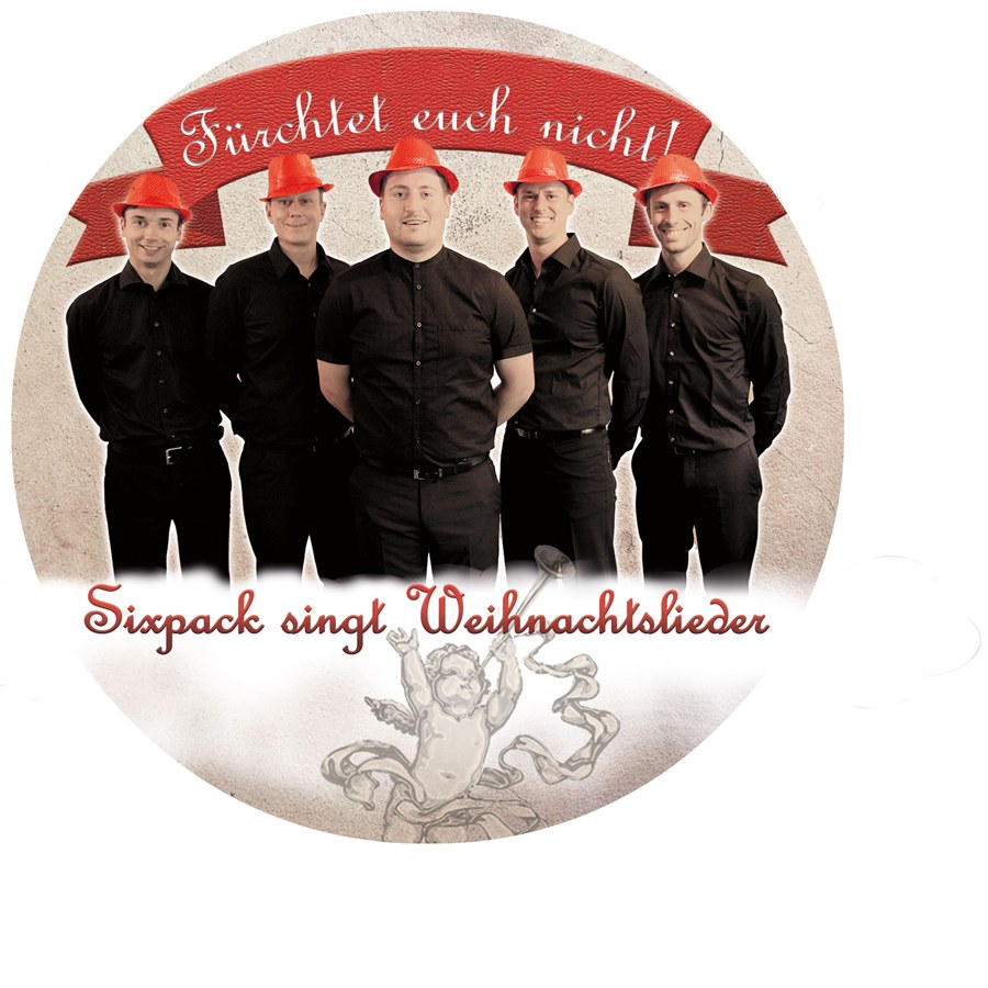 CD ‚Fürchtet euch nicht! — Sixpack singt Weihnachtslieder‘